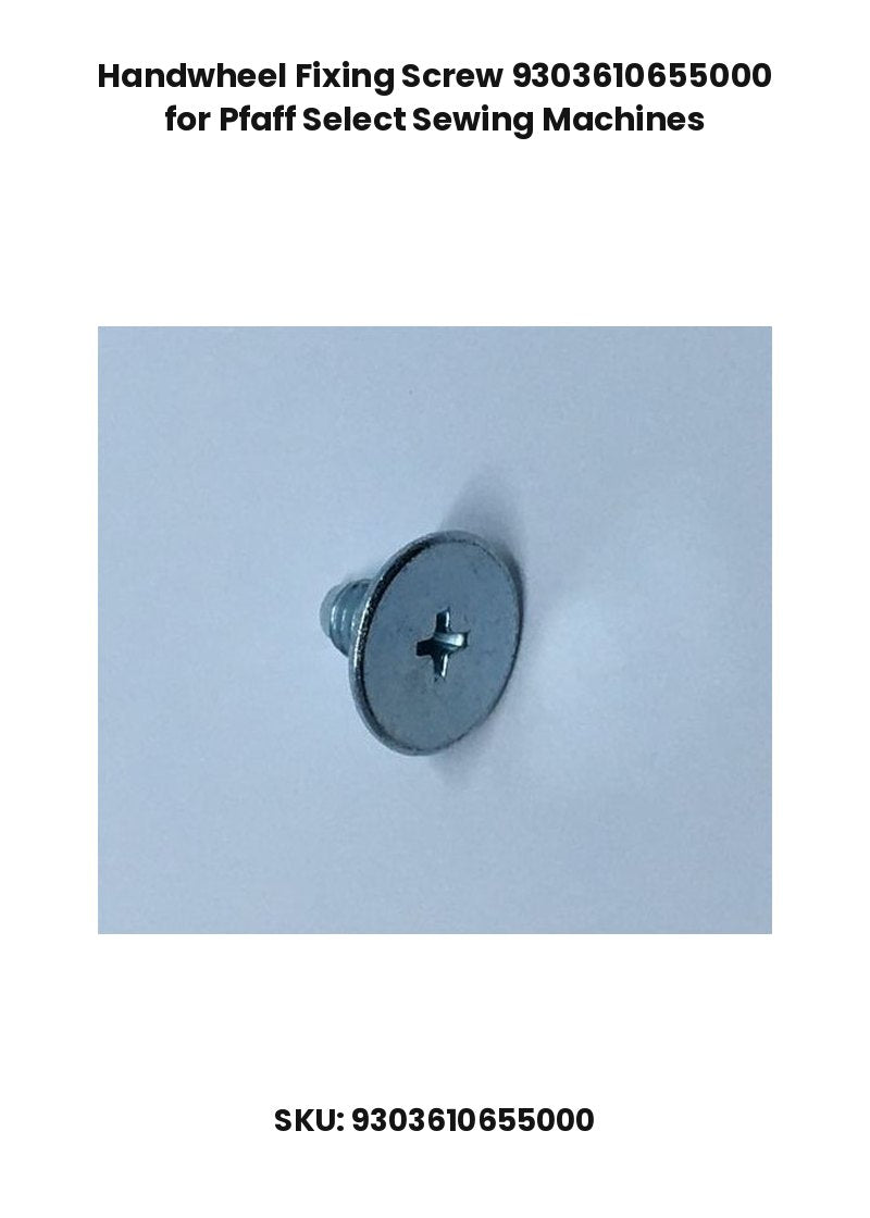 Handwheel Fixing Screw 9303610655000 for Pfaff Select Sewing Machines