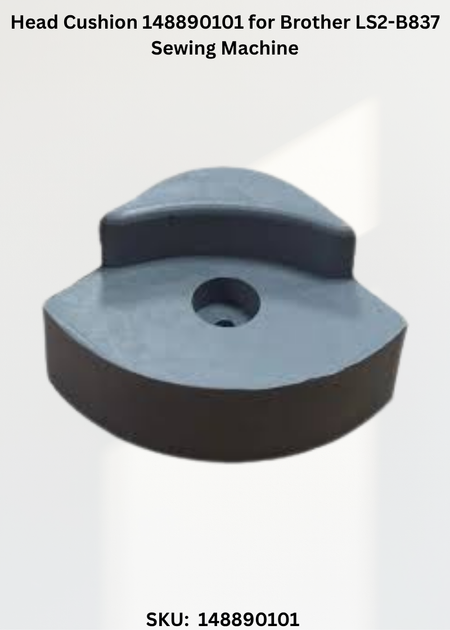 Head Cushion 148890101 for Brother LS2-B837 Sewing Machine