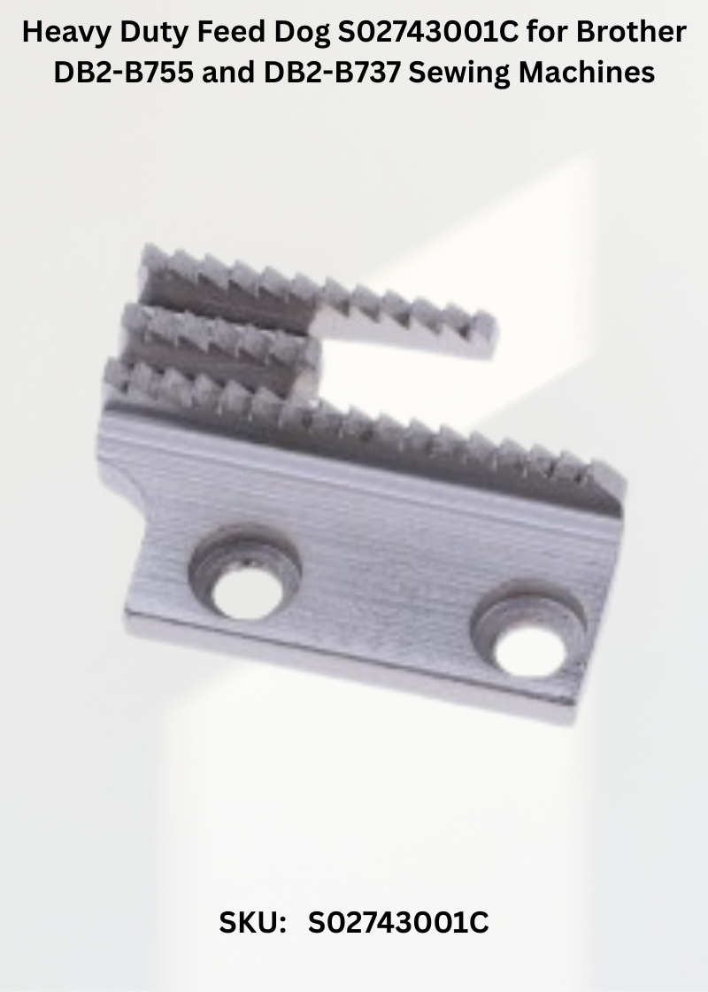 Heavy Duty Feed Dog S02743001C for Brother DB2-B755 and DB2-B737 Sewing Machines