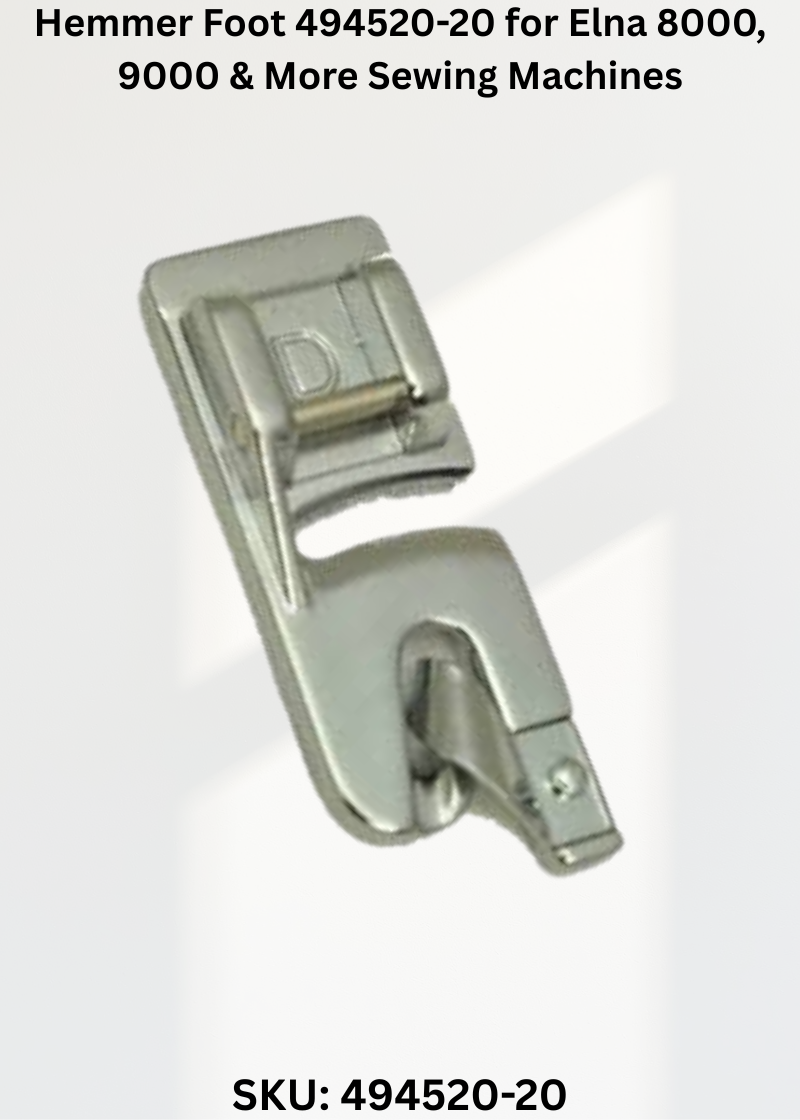 Hemmer Foot 494520-20 for Elna 8000, 9000 & More Sewing Machines
