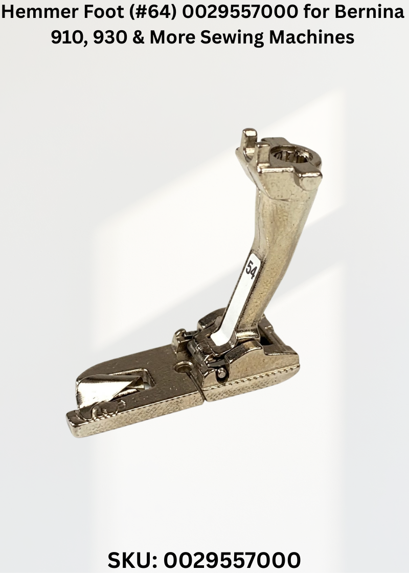 Hemmer Foot (#64) 0029557000 for Bernina 910, 930 & More Sewing Machines
