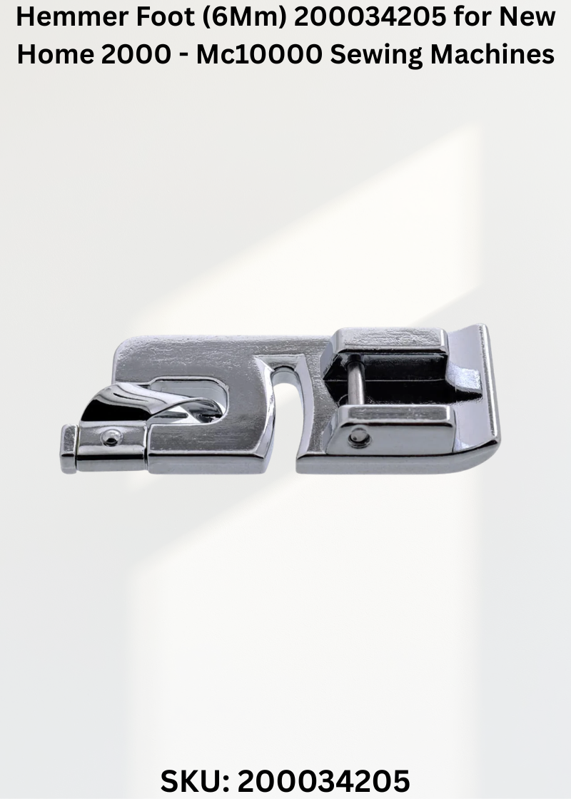 Hemmer Foot (6Mm) 200034205 for New Home 2000 - Mc10000 Sewing Machines