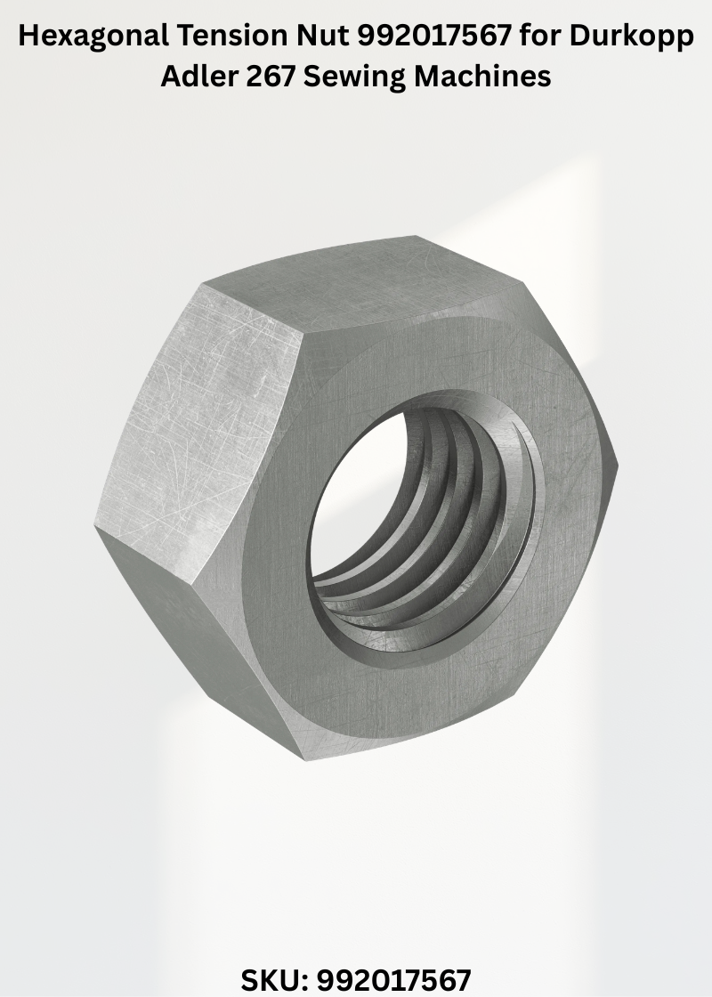 Hexagonal Tension Nut 992017567 for Durkopp Adler 267 Sewing Machines