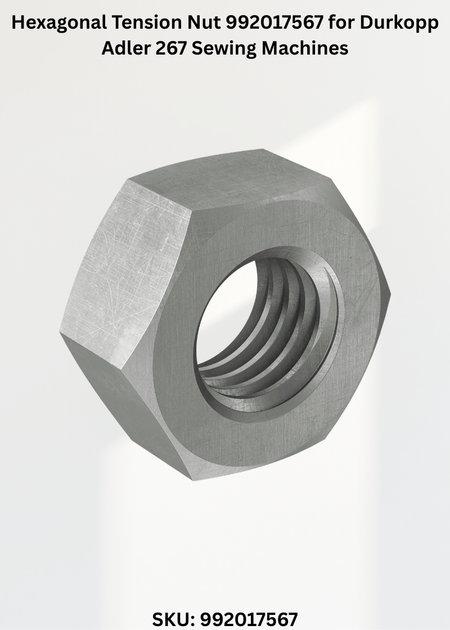 Hexagonal Tension Nut 992017567 for Durkopp Adler 267 Sewing Machines
