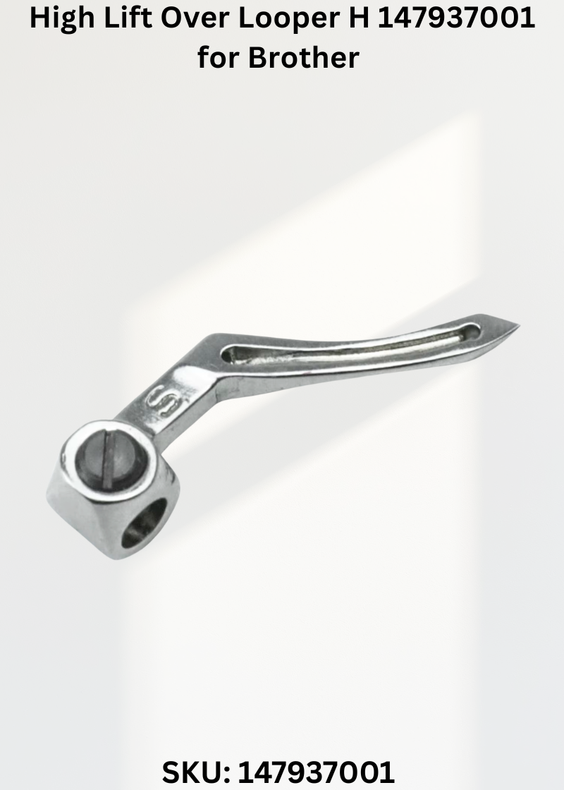High Lift Over Looper H 147937001 for Brother MA4-B551 and Brother B500 Sewing Machines