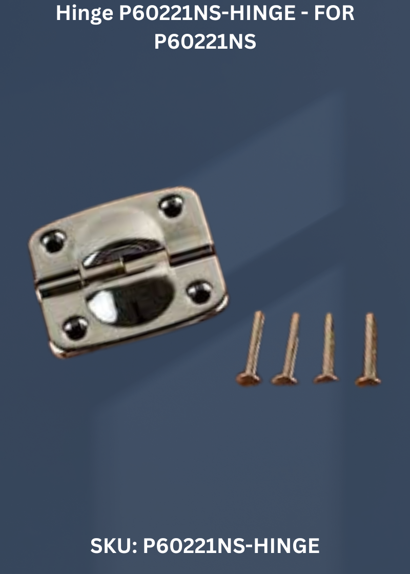 Hinge P60221NS-HINGE - FOR P60221NS