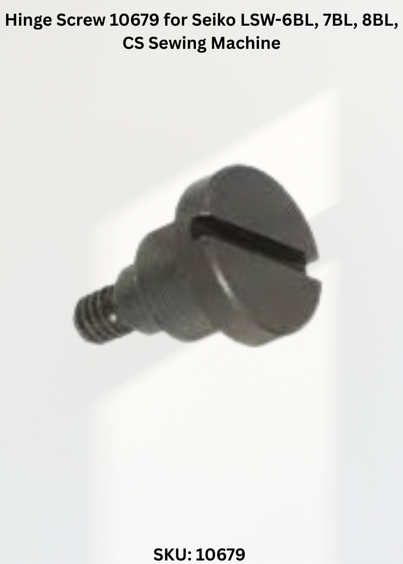 Hinge Screw 10679 for Seiko LSW-6BL, 7BL, 8BL, CS Sewing Machine