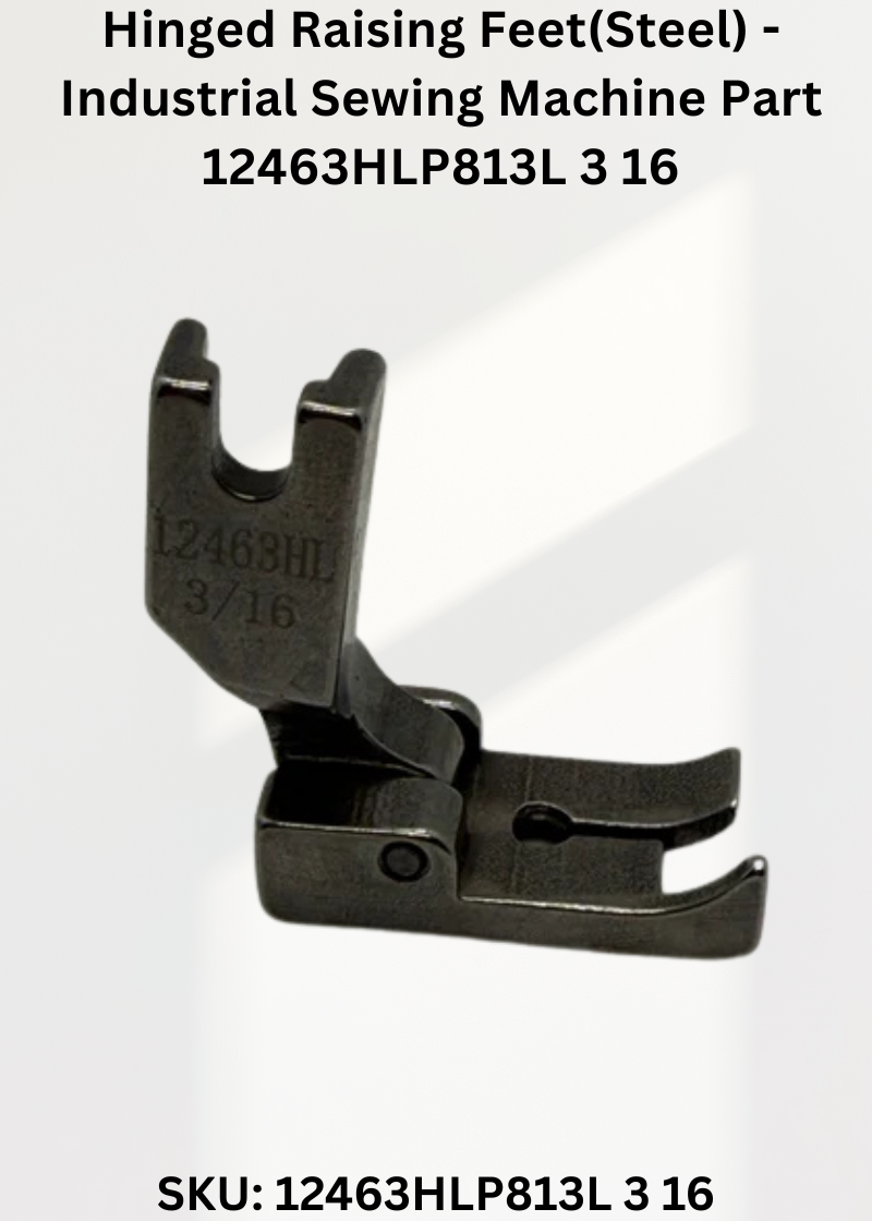 Hinged Raising Feet(Steel) - Industrial Sewing Machine Part 12463HLP813L 3 16