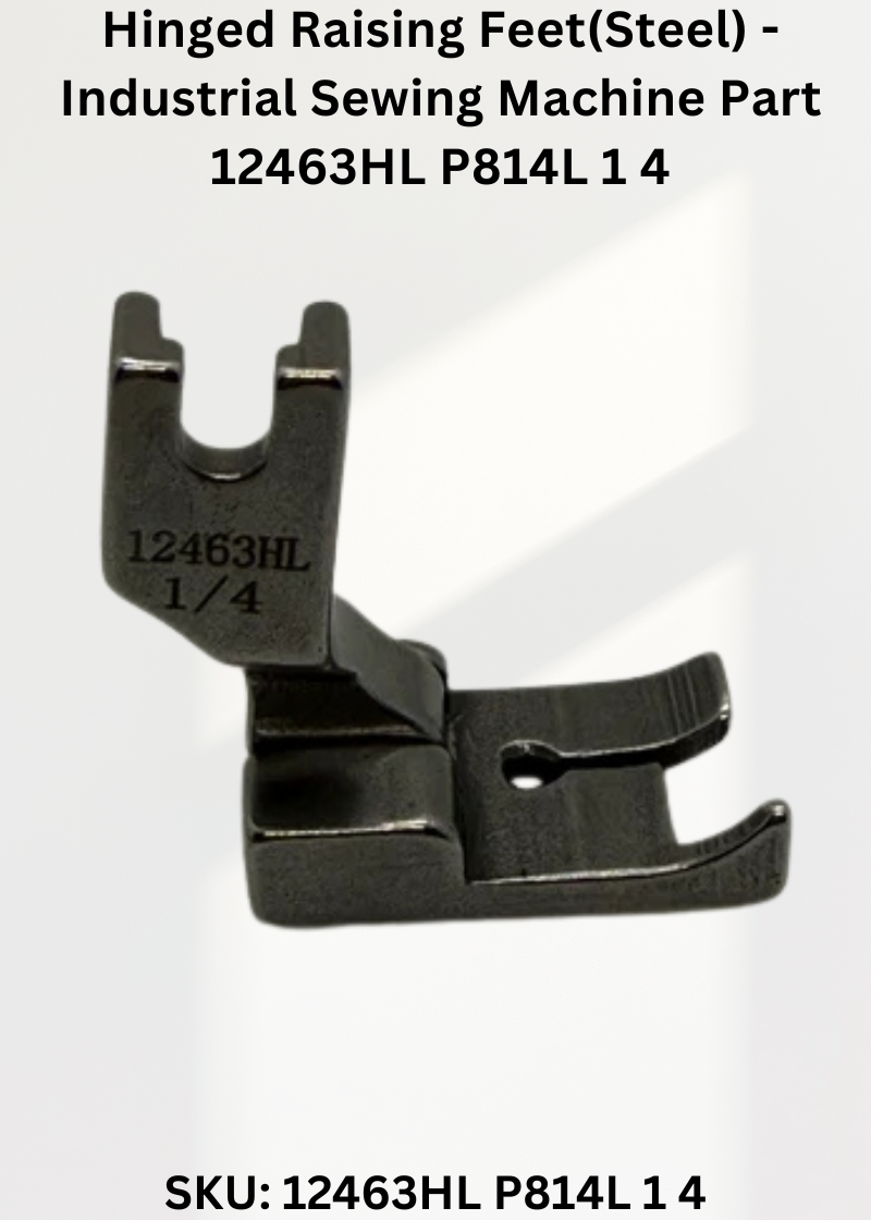 Hinged Raising Feet(Steel) - Industrial Sewing Machine Part 12463HL P814L 1 4