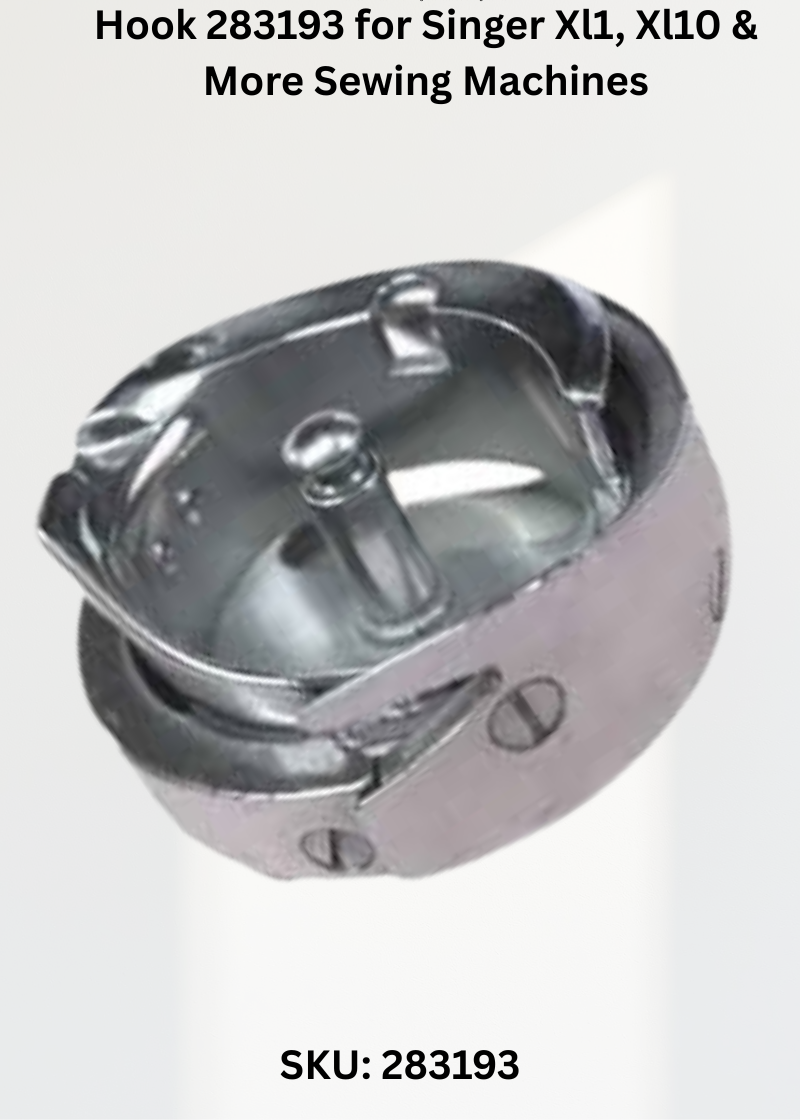 Hook 283193 for Singer Xl1, Xl10 & More Sewing Machines