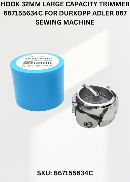 Hook 32Mm Large Capacity Trimmer 667155634C for Durkopp Adler 867 Sewing Machine