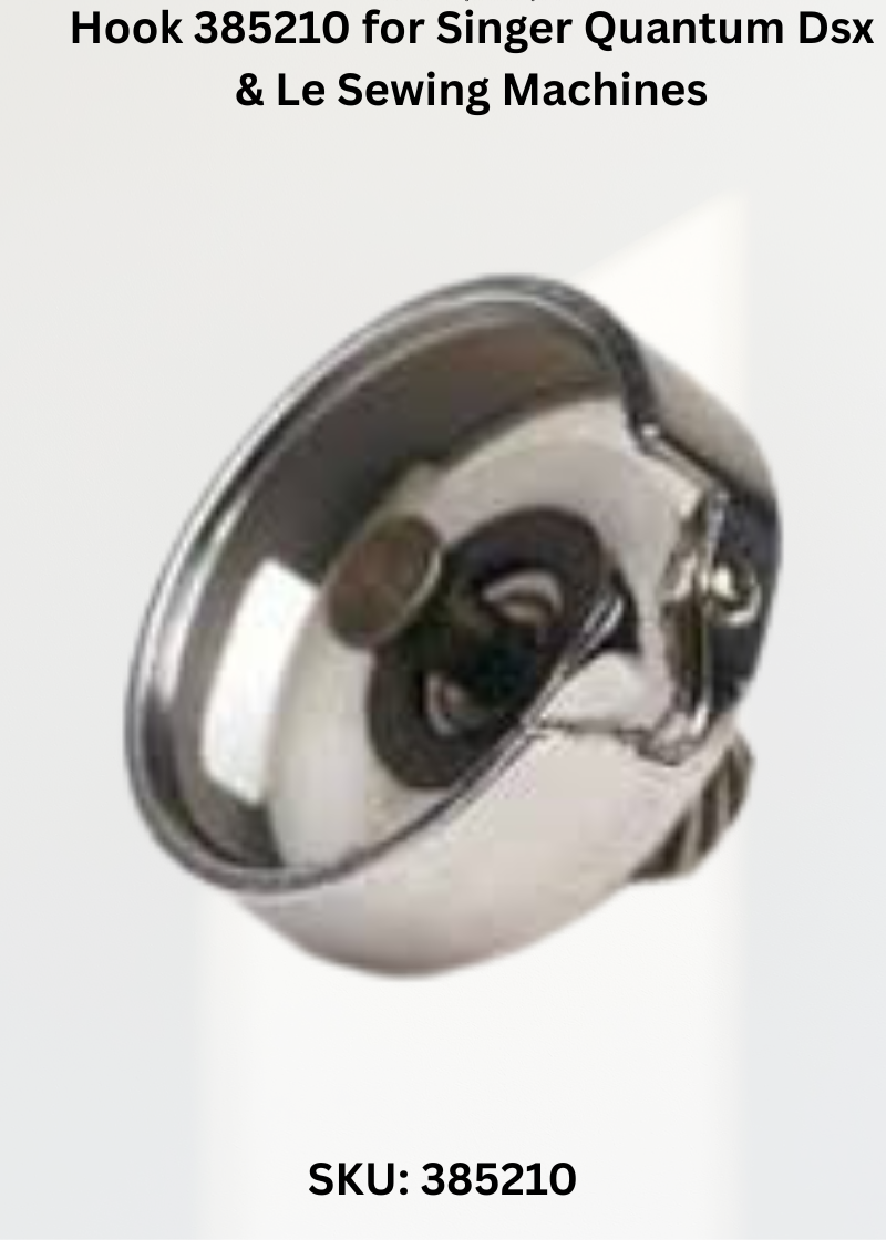 Hook 385210 for Singer Quantum Dsx & Le Sewing Machines