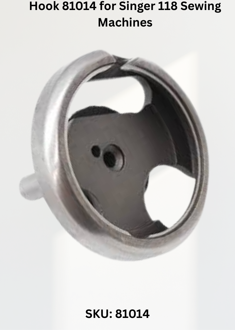 Hook 81014 for Singer 118 Sewing Machines