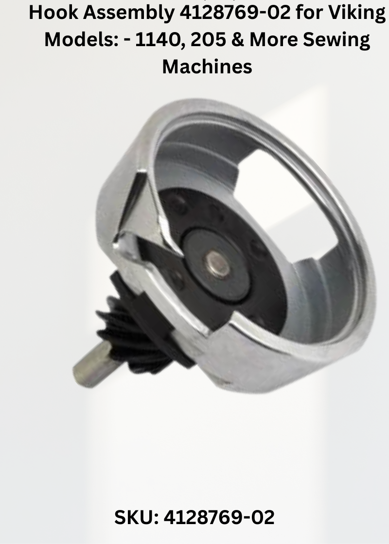 Hook Assembly 4128769-02 for Viking Models: - 1140, 205 & More Sewing Machines