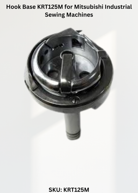 Hook Base KRT125M for Mitsubishi Industrial Sewing Machines