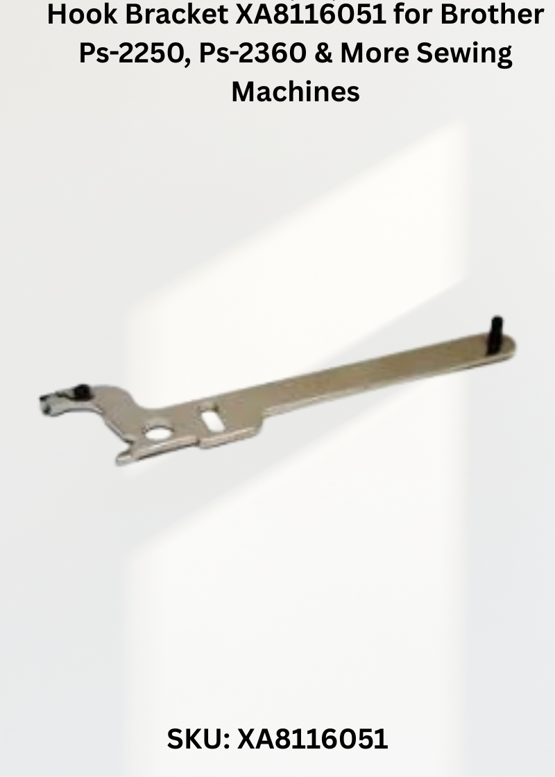 Hook Bracket XA8116051 for Brother Ps-2250, Ps-2360 & More Sewing Machines