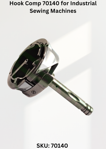 Hook Comp 70140 for Industrial Sewing Machines