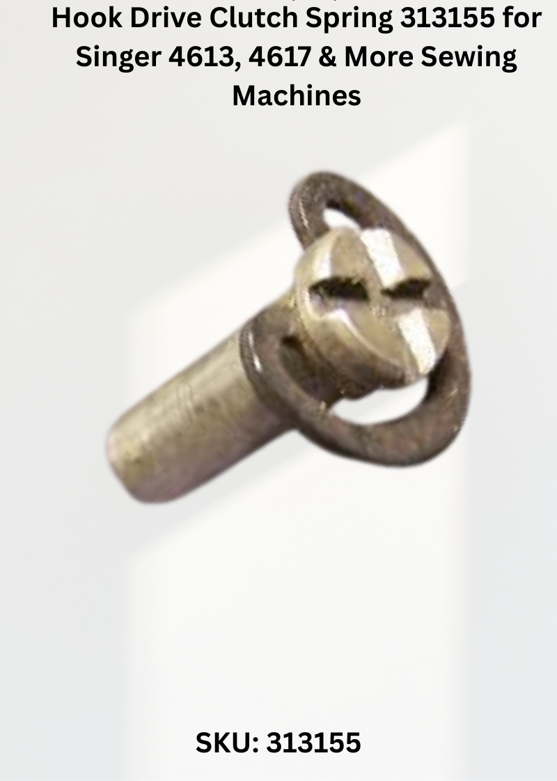 Hook Drive Clutch Spring 313155 for Singer 4613, 4617 & More Sewing Machines
