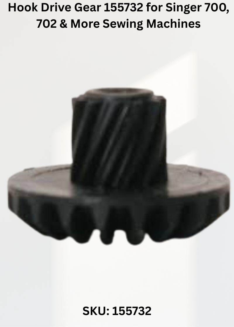Hook Drive Gear 155732 — Fits Singer 700, 702, 706, 708 & more
