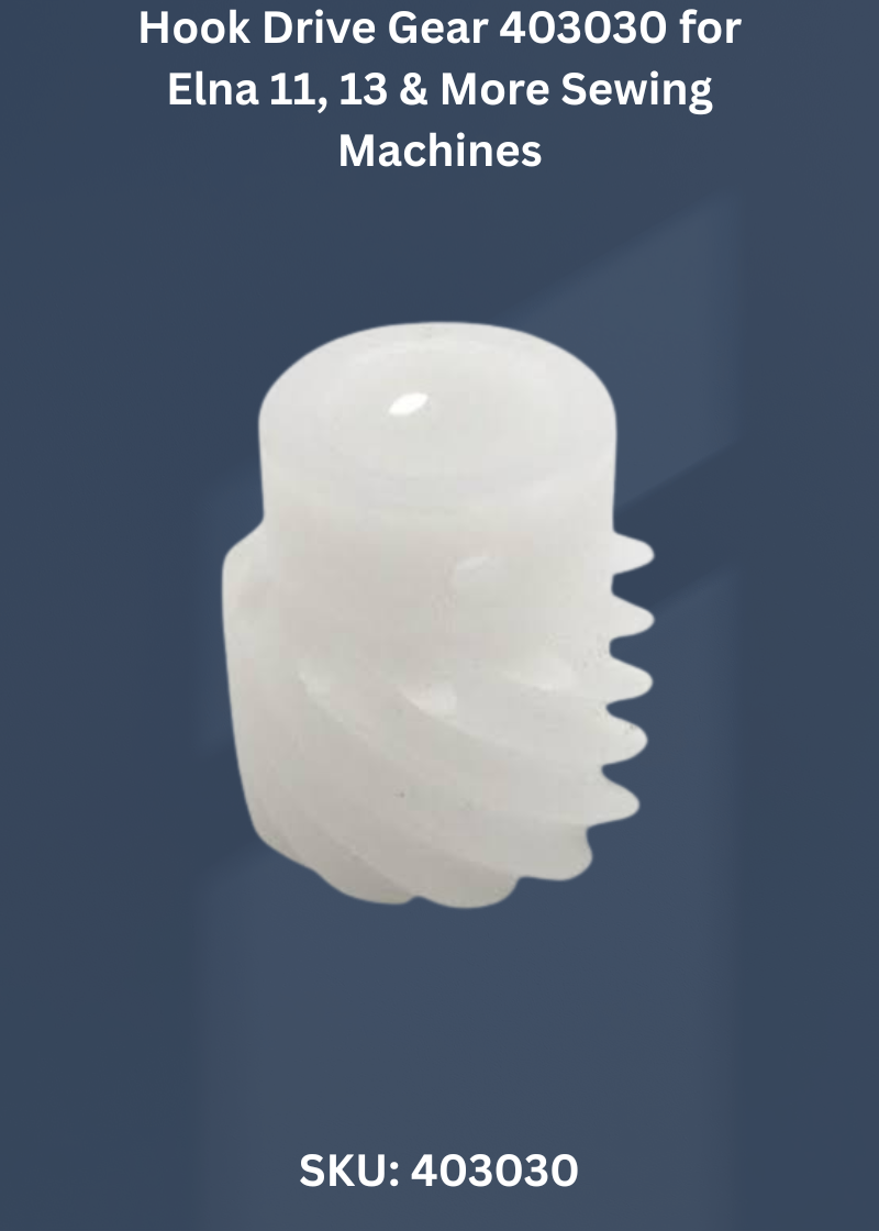 Hook Drive Gear 403030 — Fits Elna 11, 13, 21, 23 & more