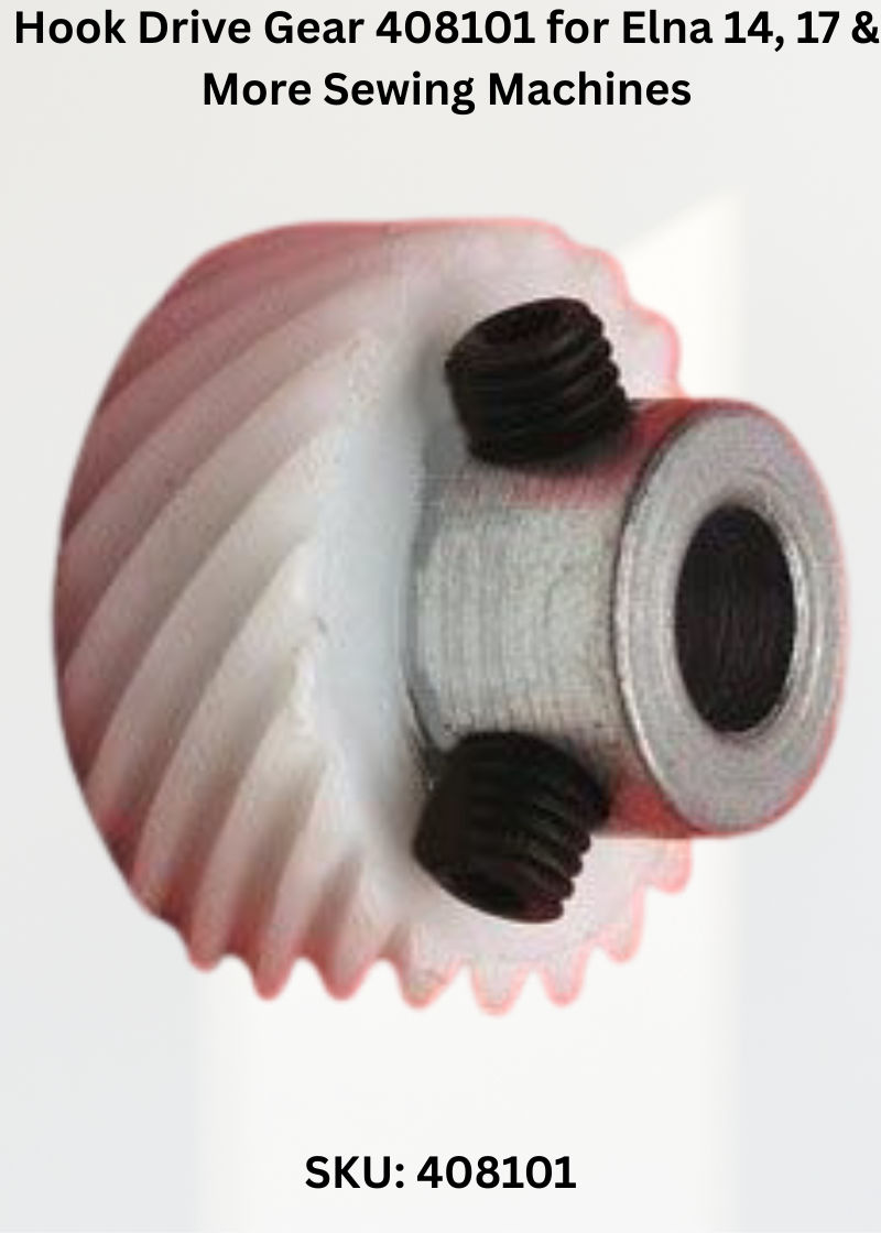 Hook Drive Gear 408101 — Fits Elna 14, 17, 22, 24 & more