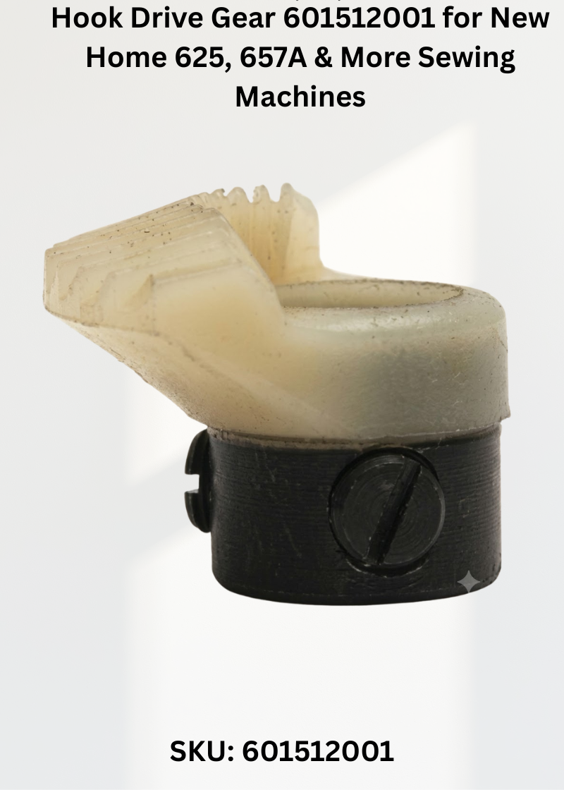 Hook Drive Gear 601512001 — Fits New Home 625, 657A, 661, 672 & more