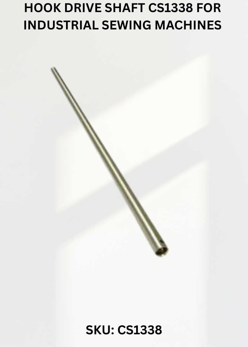 Hook Drive Shaft CS1338 for Industrial Sewing Machines