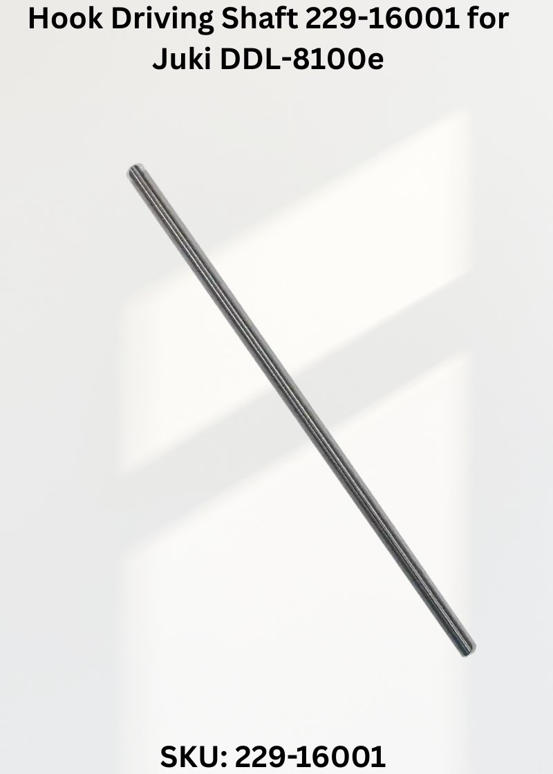 Hook Driving Shaft 229-16001 for Juki DDL-8100e