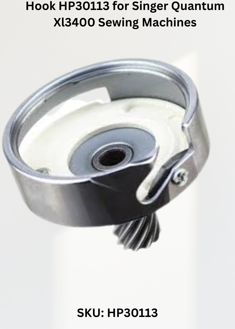 Hook HP30113 for Singer Quantum Xl3400 Sewing Machines