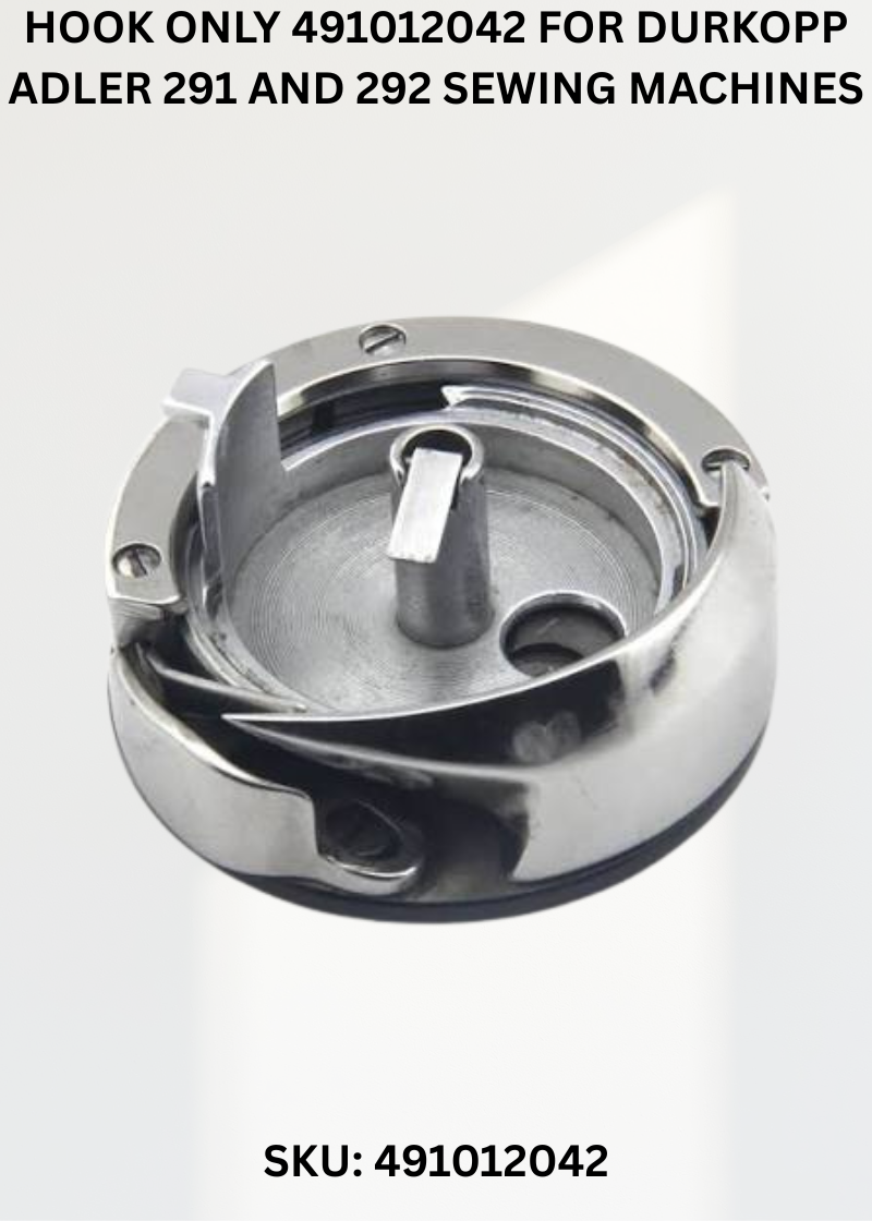 Hook Only 491012042 for Durkopp Adler 291 and 292 Sewing Machines