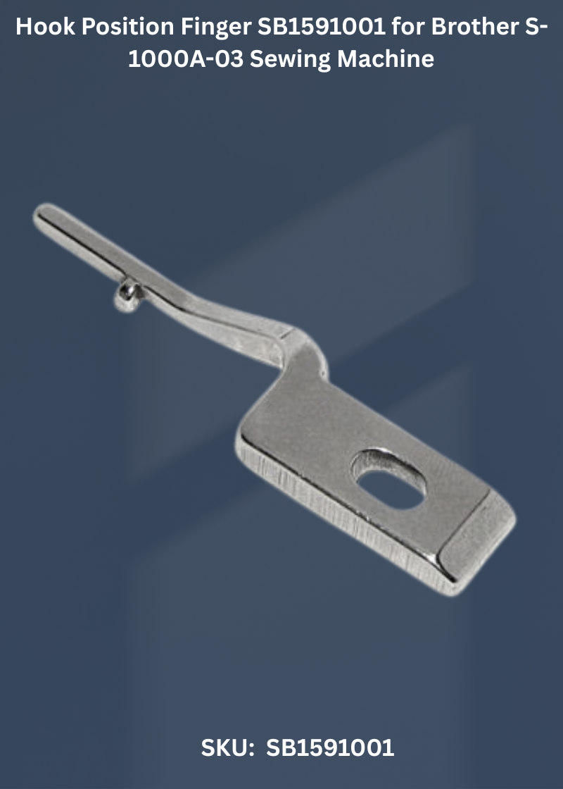 Hook Position Finger SB1591001 for Brother S-1000A-03 Sewing Machine