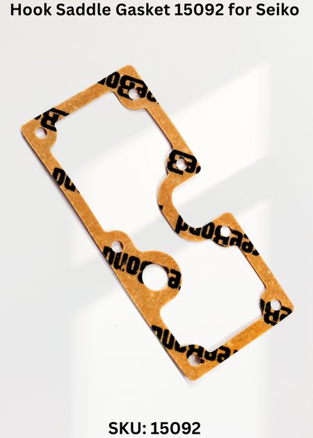 Hook Saddle Gasket 15092 for Seiko Industrial Sewing Machines