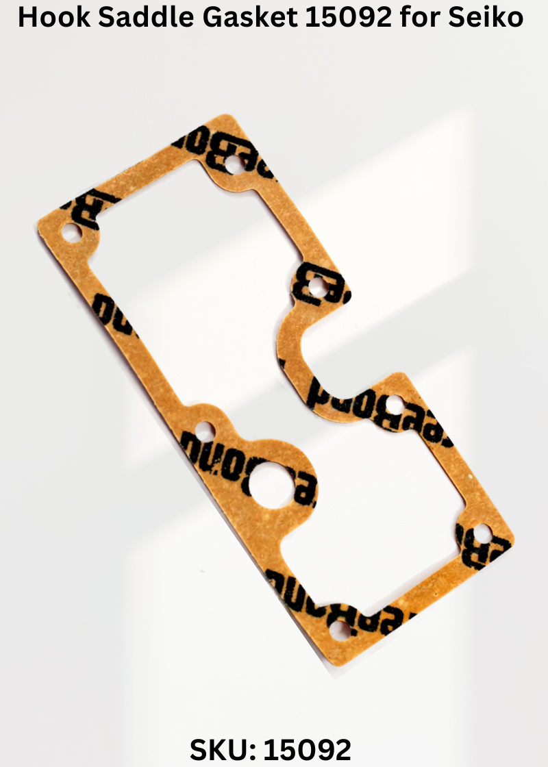 Hook Saddle Gasket 15092 for Seiko Industrial Sewing Machines