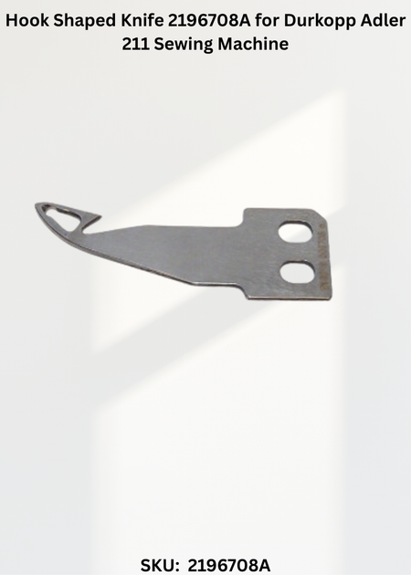 Hook Shaped Knife 2196708A for Durkopp Adler 211 Sewing Machine