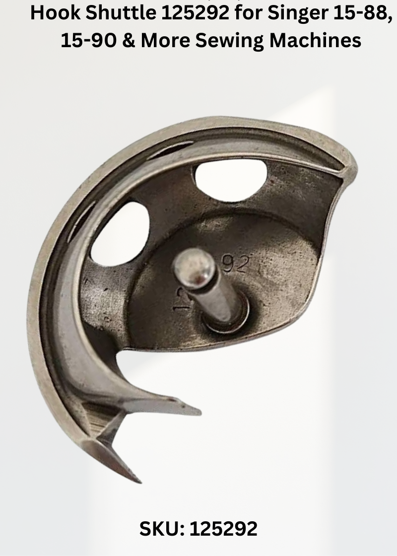 Hook Shuttle 125292 for Singer 15-88, 15-90 & More Sewing Machines