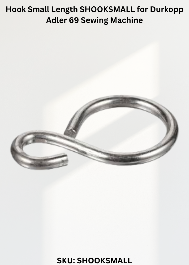 Hook Small Length SHOOKSMALL for Durkopp Adler 69 Sewing Machine