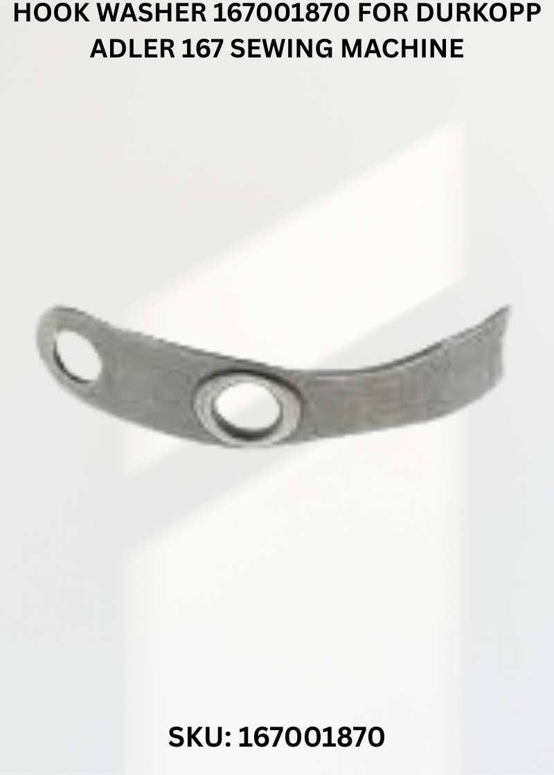 Hook Washer 167001870 for Durkopp Adler 167 Sewing Machine