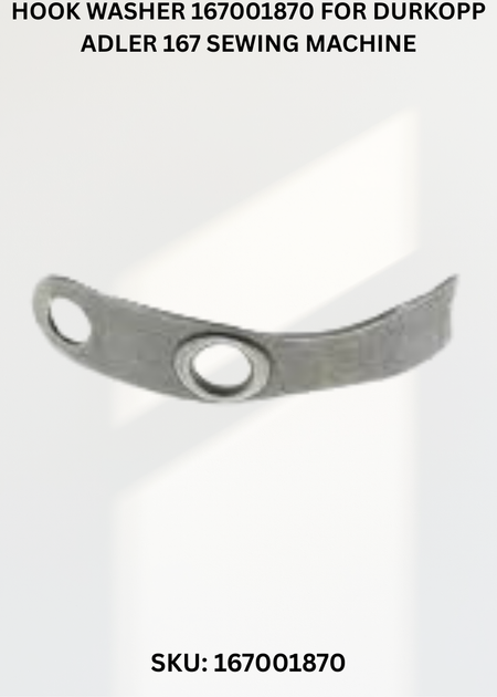 Hook Washer 167001870 for Durkopp Adler 167 Sewing Machine