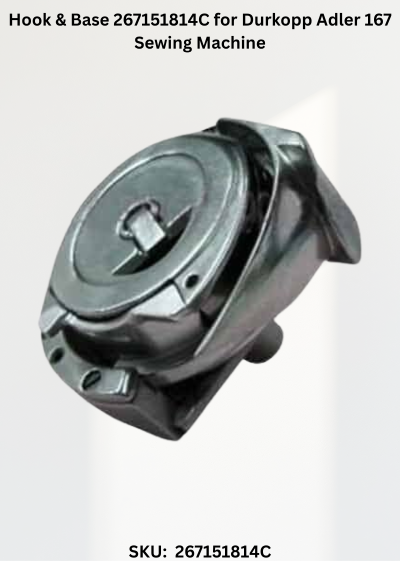 Hook & Base 267151814C for Durkopp Adler 167 Sewing Machine