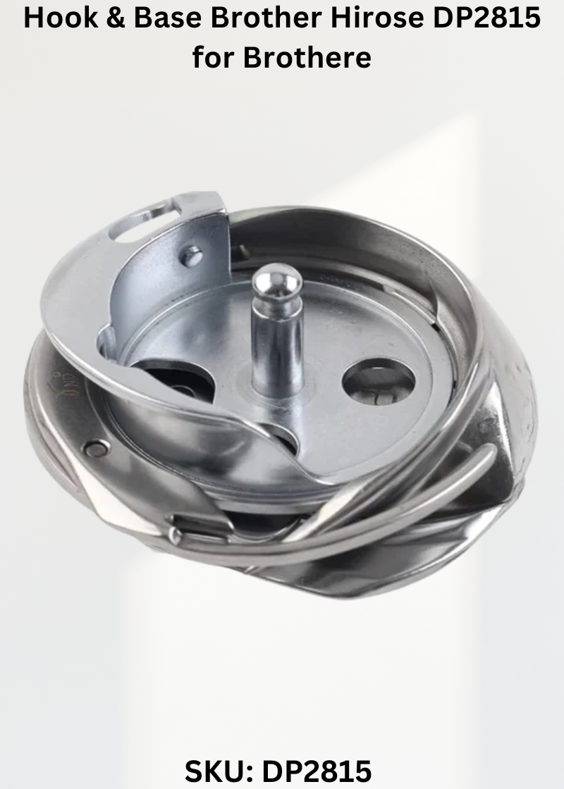 Hook & Base Brother Hirose DP2815 for Brother LH4-B815 Sewing Machine