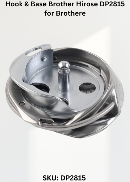 Hook & Base Brother Hirose DP2815 for Brother LH4-B815 Sewing Machine
