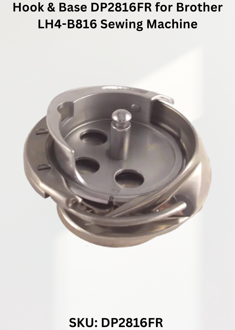 Hook & Base DP2816FR for Brother LH4-B816 Sewing Machine