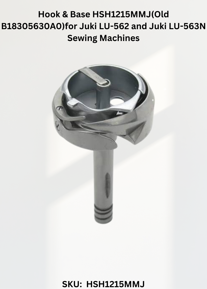 Hook & Base HSH1215MMJ(Old B18305630A0)for Juki LU-562 and Juki LU-563N Sewing Machines