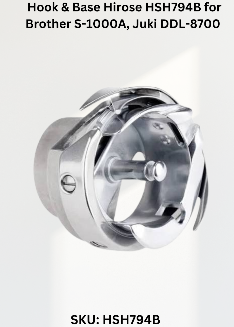 Hook & Base Hirose HSH794B for Industrial Sewing Machines