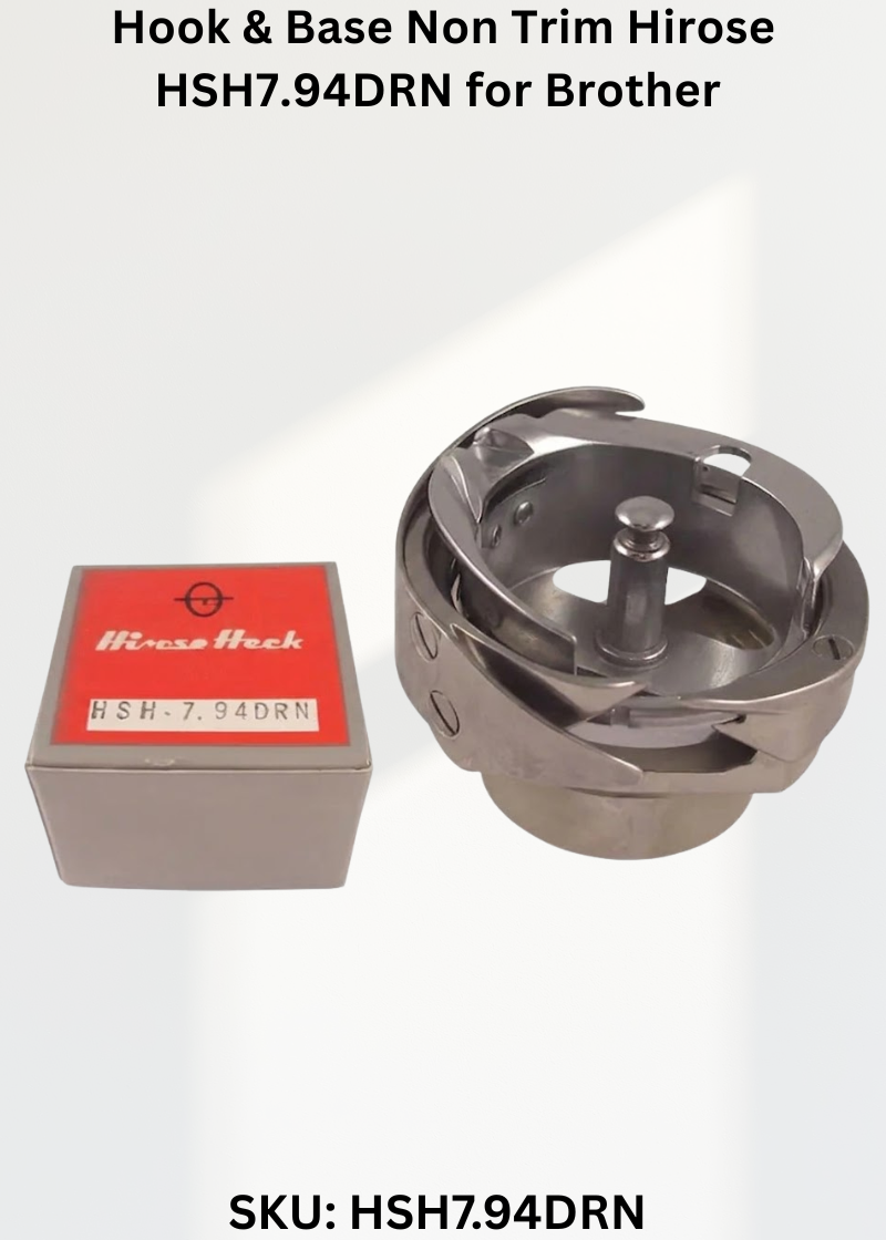 Hook & Base Non Trim Hirose HSH7.94DRN for Brother DB2-B791 and Brother DB2-B790 Sewing Machines