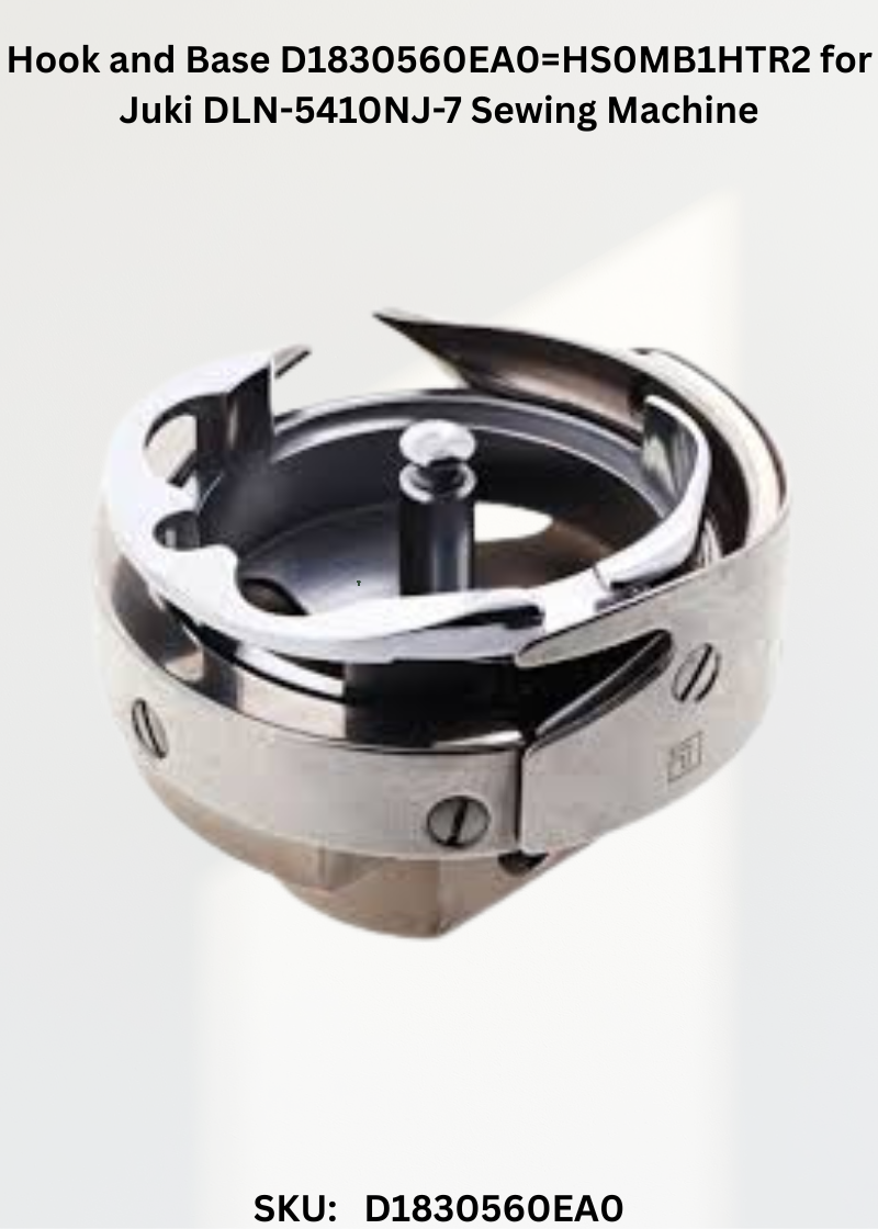 Hook and Base D1830560EA0=HS0MB1HTR2 for Juki DLN-5410NJ-7 Sewing Machine