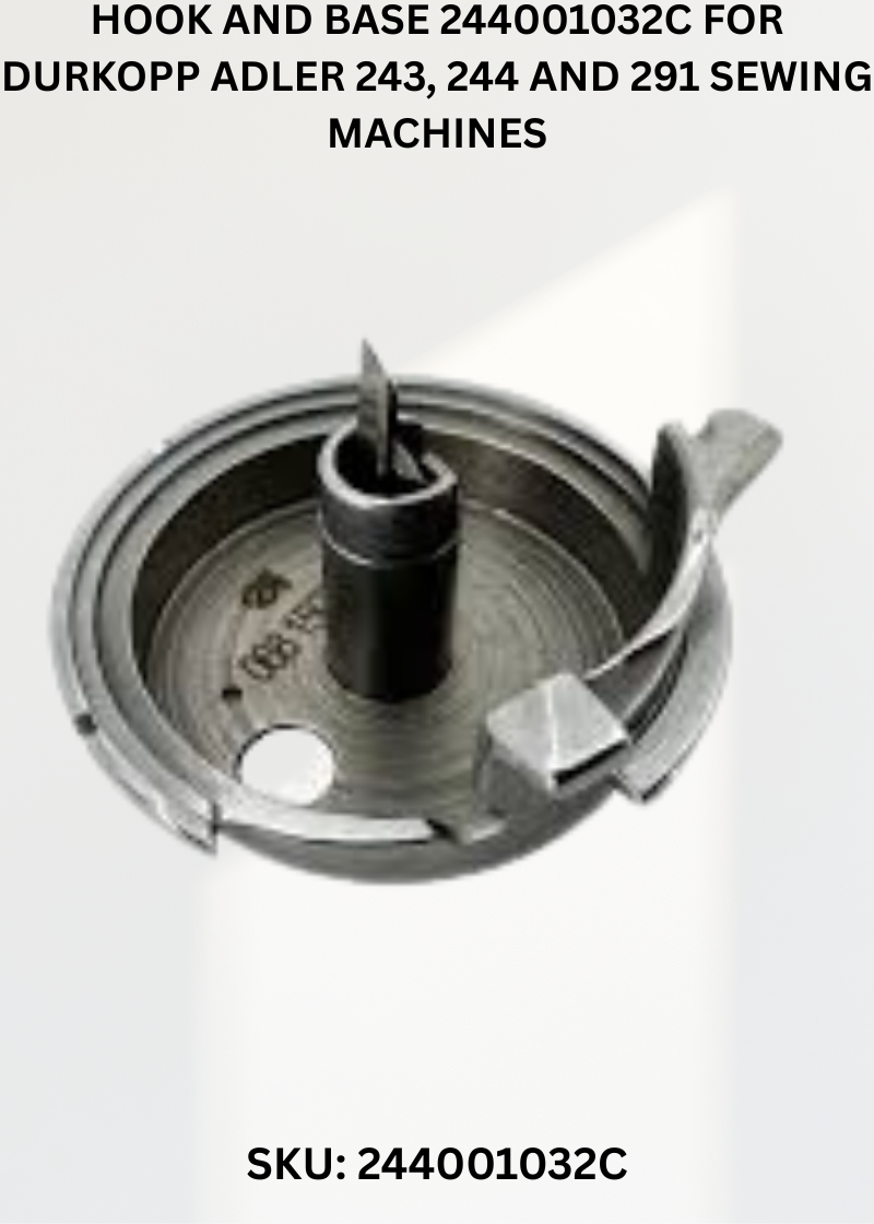 Hook and Base 244001032C for Durkopp Adler 243, 244 and 291 Sewing Machines