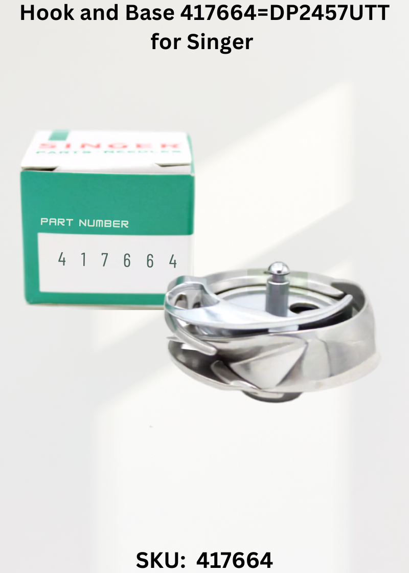 Hook and Base 417664=DP2457UTT for Singer 457G, 457U Sewing Machine