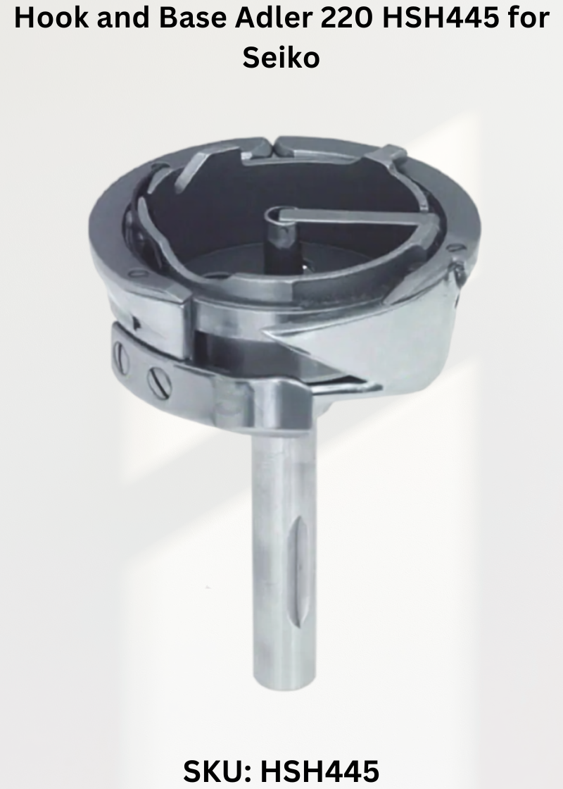 Hook and Base Adler 220 HSH445 for Seiko JW-8BL-10, 20-1, 30-1 Sewing Machine