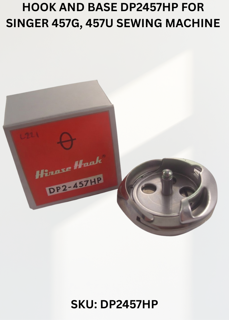 Hook and Base DP2457HP for Singer 457G, 457U Sewing Machine
